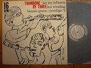 Jay Jay Johnson Kai Winding Bennie Green Trombone By Three LP 1956 (16 RPM) RAR