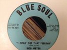 Bob Meyer - I Only Get This Feeling - Blue Soul Holy Grail Rare Soul 45 Mint -