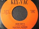 Electric Express 45 KEY-VAC Hear Say RARE NORTHERN 70's SOUL LISTEN
