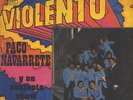 Paco Navarrete Y Su Conjunto Show - Violento  NM  Salsa y Guaguanco Lp