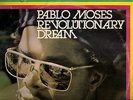 REVOLUTIONARY DREAM-PABLO MOSES vocal LP