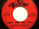 CROSSOVER SOUL -THE RIPPLES-ONLY TIME WILL TELL /COWGIRLS TO BOYS on APACHE