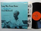 Fred McDOWELL Long way from home UK Orig 1st pres LP CBS MILESTONE (1967) EX+