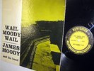 Wail Moody Wail JAMES MOODY & his Band RVG Rudy Van Gelder Prestige LP 7036 K