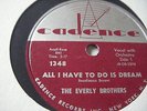 THE EVERLY BROTHERS*ALL I HAVE TO DO IS DREAM/ CLAUDETTE*EX