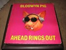 BLODWYN PIG vinyl AHEAD RINGS OUT original UK ISLAND   RARE 1st CIRCLE LOGO a/b2