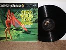 Esquivel LP Other Worlds Other Sounds RCA Victor Exotica Living Stereo  Nice VG+