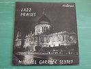 MICHAEL GARRICK JAZZ PRAISES LP 1968 UK PRIVATE DEEP SPIRITUAL JAZZ GRAIL ??