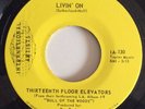 13th FLOOR ELEVATORS Livin On / Scarlet And Gold IA Yellow Label Stock MINT 