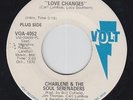 CHARLENE & THE SOUL SERENADERS Love Changes on Volt PROMO 45 EX CONDITION HEAR