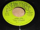TROY JOHNSON NORTHERN MODERN SOUL FUNK 45 I WANT YOU (HEAR)