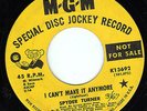 M- to M NORTHERN SOUL PROMO 45 I Can't Make It Anymore SPYDER TURNER MGM K13692