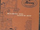 MERCURY RECORDS MUSIC TO LIVE BY 11 7