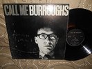 William Burroghs-Call Me Burroghs ( First Original French Pressing LP)