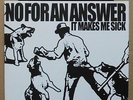 NO FOR AN ANSWER It Makes Me Sick NYHC SxE Side By Side