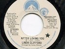 LINDA CLIFFORD AFTER LOVING YOU 1974 PARAMOUNT MODERN SOUL WLP 45 ? LEROY HUTSON