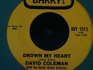 David Coleman 45 DROWN MY HEART Rare Northern/Latin Soul Dancer NM 