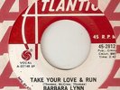 BARBARA LYNN TAKE YOUR LOVE AND RUN Ill Suffer ATLANTIC PROMO  NORTHERN SOUL 45