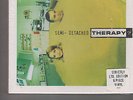 THERAPY   Semi-detached  STILL SEALED 6 x 7