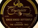 Gardner Trio Knock Kneed Butterfly Crystalette 78 One O'Clock Jump Boogie Woogie
