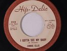 rare Soul Funk 45 JIMMIE ELLIS i gotta see my baby HIP-DELIC Hear
