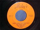 Detroit popcorn/Mel Anton/Mickay's/Don't Treat Me This Way/small crack
