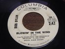 Bob Dylan - BLOWIN' IN THE WIND / DON'T THINK TWICE - Columbia WLP DJ Promo 45
