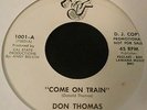 Original Northern Soul Funk 45 - Don Thomas - Come On Train / Train Start Movin'