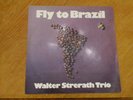 Walter Strerath Trio - Fly To Brazil lp