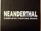 NEANDERTHAL - Complete Fighting Music - 7ep - Man is the Bastard Noise Infest