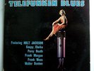 KENNY CLARKE MILT JACKSON Telefunken Blues WALTER BENTON ORIG SAVOY  LP DG RVG