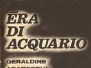 ERA DI ACQUARIO - GERALDINE (1972) M/EX