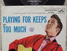 Elvis Presley - Playing For Keeps / Too Much - USA RARER 45+ PS