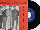 I 4 CALIFFI-TI GIURO E' COSI'-CD/012 - & FANTASTIC ITALIAN BEAT/KINKS