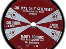 MARTY ROBBINS # 4 Aug, 1958 '4 eye' 78 She Was Only Seventeen (Shiny E)