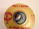 The Fuller Brothers, Times A Wasting 7