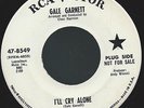 VG++ GALE GARNETT I'LL CRY ALONE/WHERE DO YOU GO TO GO AWAY 45 RPM RCA 47-8549