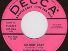 BOBBY HAMILTON Uh-Huh, Baby DECCA  DJ EX to M- Popcorn Northern Soul Hear It