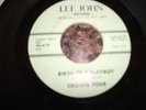 CROWN FOUR BIRTH OF A PLAYBOY /LOVE FOR MY GIRL   LEE JOHN EX COND