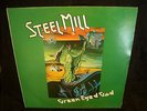 LP: STEEL MILL - GREEN EYED GOD
