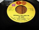 STEVIE WONDER-NOTHING'S TOO GOOD FOR MY BABY/WITH A CHILD'S HEART-TAMLA