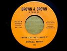 DONNELL BROWN With Love We'll Make It ORIGINAL Northern Soul 45 NM