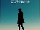 Wayward Fire - Chain Gang Of 1974 - LP VINYL - Fast UK Post