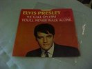 ELVIS PRESLEY we call on him -  you'll never walk alone 47-9600 45 brpm