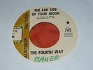 THE FOURTH WAY the far side of your moon KILLER PSYCH GARAGE 45 HEAR