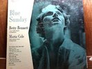 BETTY BENNETT AND  MARIA COLE  '  BLUE SUNDAY ' LP RARE 1ST PRESS MINT