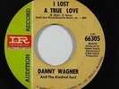 Northern Soul 45 DANNY WAGNER I Lost A True Love on Imperial promo
