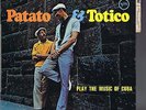 LP PATATO AND TOTICO PLAY THE MUSIC OF CUBA