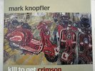 Mark Knopfler - Kill To Get Crimson 2XLP   RARE OOP MINT- orig. 180 gram press