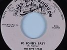 Doo Wop 45 FIVE STARS So Lonely Baby BLUES BOYS KINGDOM HEAR VG++
